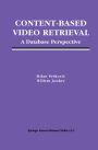 Content-Based Video Retrieval: A Database Perspective