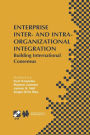Enterprise Inter- and Intra-Organizational Integration: Building International Consensus