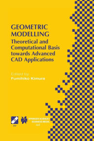 Title: Geometric Modelling: Theoretical and Computational Basis towards Advanced CAD Applications. IFIP TC5/WG5.2 Sixth International Workshop on Geometric Modelling December 7-9, 1998, Tokyo, Japan, Author: Fumihiko Kimura