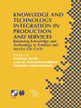 Knowledge and Technology Integration in Production and Services: Balancing Knowledge and Technology in Product and Service Life Cycle