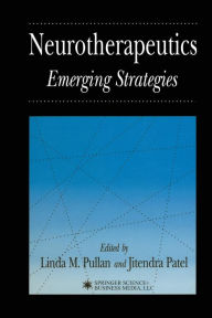 Title: Neurotherapeutics: Emerging Strategies, Author: Linda M. Pullan