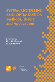 Title: System Modelling and Optimization: Methods, Theory and Applications. 19th IFIP TC7 Conference on System Modelling and Optimization July 12-16, 1999, Cambridge, UK, Author: M.J.D. Powell