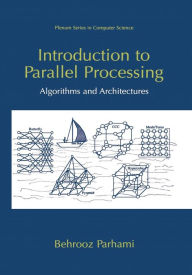 Title: Introduction to Parallel Processing: Algorithms and Architectures, Author: Behrooz Parhami