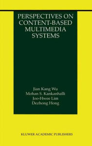 Title: Perspectives on Content-Based Multimedia Systems, Author: Jian Kang Wu