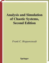 Title: Analysis and Simulation of Chaotic Systems / Edition 2, Author: Frank C. Hoppensteadt