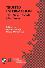 Title: Trusted Information: The New Decade Challenge, Author: Michel Dupuy