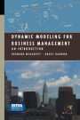 Dynamic Modeling for Business Management: An Introduction