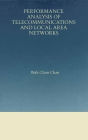 Performance Analysis of Telecommunications and Local Area Networks