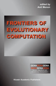 Title: Frontiers of Evolutionary Computation, Author: Anil Menon