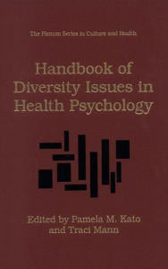 Title: Handbook of Diversity Issues in Health Psychology, Author: Pamela M. Kato