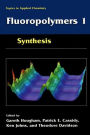 Fluoropolymers 1: Synthesis