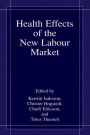Health Effects of the New Labour Market