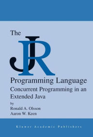 The JR Programming Language: Concurrent Programming in an Extended Java