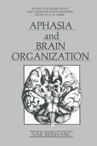 Title: Aphasia and Brain Organization, Author: Ivar Reinvang