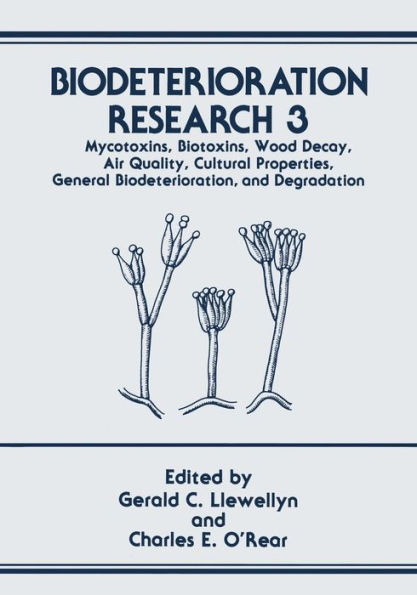 Biodeterioration Research: Mycotoxins, Biotoxins, Wood Decay, Air Quality, Cultural Properties, General Biodeterioration, and Degradation