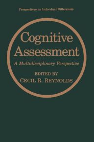 Title: Cognitive Assessment: A Multidisciplinary Perspective, Author: Cecil R. Reynolds