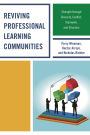 Reviving Professional Learning Communities: Strength through Diversity, Conflict, Teamwork, and Structure