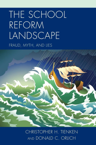 The School Reform Landscape: Fraud, Myth, and Lies