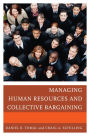 Managing Human Resources and Collective Bargaining