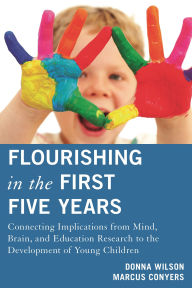 Flourishing in the First Five Years: Connecting Implications from Mind, Brain, and Education Research to the Development of Young Children