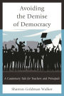 Avoiding the Demise of Democracy: A Cautionary Tale for Teachers and Principals