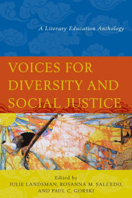 Title: Voices for Diversity and Social Justice: A Literary Education Anthology, Author: Julie Landsman