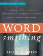 Wordsmithing: Classroom Ready Materials for Teaching Nonfiction Writing and Analysis Skills in the High School Grades