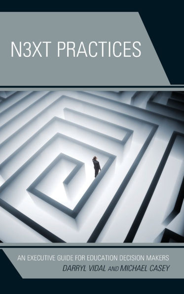 Next Practices: An Executive Guide for Education Decision Makers