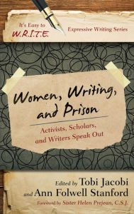 Title: Women, Writing, and Prison: Activists, Scholars, and Writers Speak Out, Author: Tobi Jacobi Colorado State University