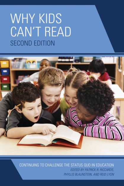 Why Kids Can't Read: Continuing To Challenge The Status Quo In ...