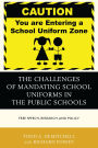 The Challenges of Mandating School Uniforms in the Public Schools: Free Speech, Research, and Policy