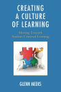 Creating a Culture of Learning: Moving Towards Student-Centered Learning