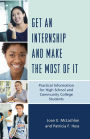 Get an Internship and Make the Most of It: Practical Information for High School and Community College Students