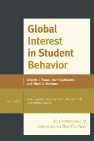 Title: Global Interest in Student Behavior: An Examination of International Best Practices, Volume 1, Author: Charles J. Russo