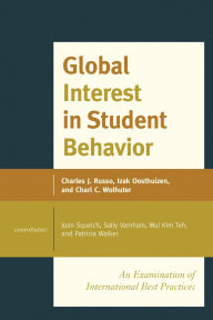 Title: Global Interest in Student Behavior: An Examination of International Best Practices, Volume 1, Author: Charles J. Russo