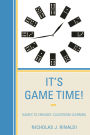 It's Game Time!: Games to Enhance Classroom Learning