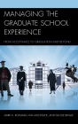 Managing the Graduate School Experience: From Acceptance to Graduation and Beyond