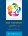 Peer Assessment that Works: A Guide for Teachers