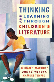 Title: Thinking and Learning through Children's Literature, Author: Miriam G. Martinez