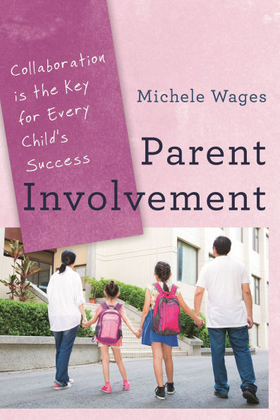 Parent Involvement: Collaboration Is the Key for Every Child's Success
