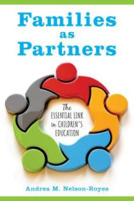Title: Families as Partners: The Essential Link in Children's Education, Author: Andrea M. Nelson-Royes
