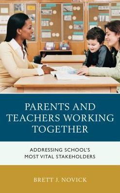 Parents and Teachers Working Together: Addressing School's Most Vital Stakeholders