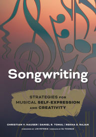 Title: Songwriting: Strategies for Musical Self-Expression and Creativity, Author: Christian V. Hauser