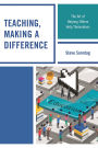 Teaching, Making a Difference: The Art of Helping Others Help Themselves
