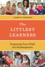 The Littlest Learners: Preparing Your Child for Kindergarten