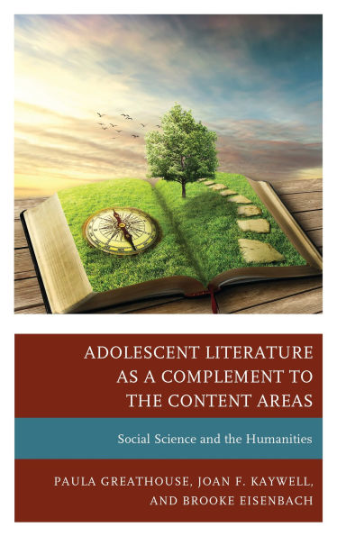 Adolescent Literature as a Complement to the Content Areas: Social Science and the Humanities