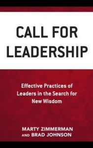 Title: Call for Leadership: Effective Practices of Leaders in the Search for New Wisdom, Author: Marty Zimmerman