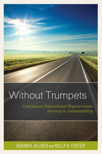 Without Trumpets: Continuous Educational Improvement, Journey to Sustainability