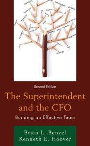 Title: The Superintendent and the CFO: Building an Effective Team, Author: Brian L. Benzel