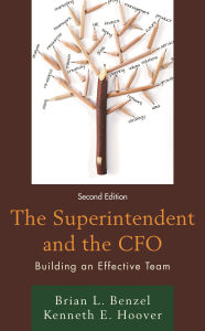 Title: The Superintendent and the CFO: Building an Effective Team, Author: Brian L. Benzel